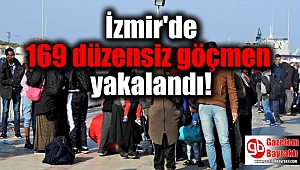 İzmir'de 169 düzensiz göçmen yakalandı