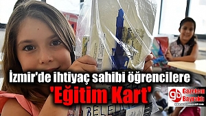 İzmir'de ihtiyaç sahibi öğrencilere 'Eğitim Kart'