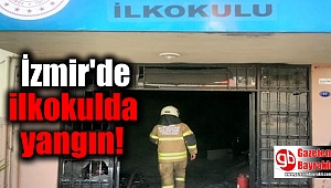 İzmir'de ilkokulda yangın