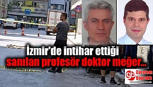 İzmir'de intihar ettiği sanılan profesör doktor meğer kedisini kurtarmak isterken balkondan düşmüş