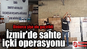 İzmir'de sahte içki operasyonu