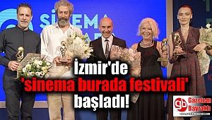 İzmir'de 'sinema burada festivali' başladı