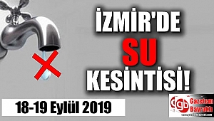 İzmir'de su kesintisi