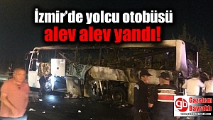 İzmir’de yolcu otobüsü alev alev yandı