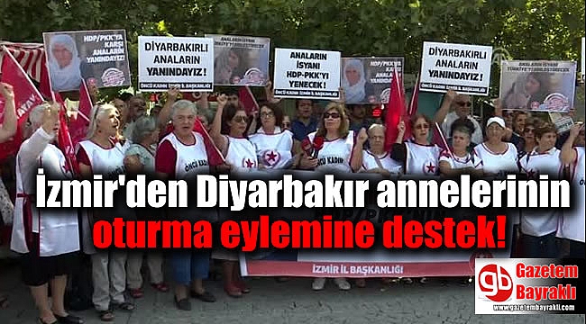 İzmir'den Diyarbakır annelerinin oturma eylemine destek