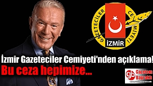 İzmir Gazeteciler Cemiyeti'nden açıklama: Bu ceza hepimize
