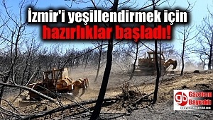 İzmir'i yeşillendirmek için hazırlıklar başladı