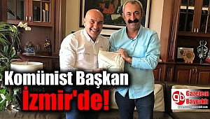  Komünist Başkan İzmir'de