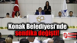 Konak Belediyesi'nde sendika değişti: Yeni sendeka SODEM-SEN
