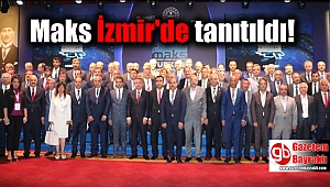 Maks İzmir'de tanıtıldı