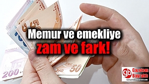 Memur ve emekliye zam ve fark
