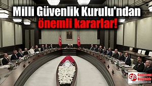 Milli Güvenlik Kurulu'ndan önemli kararlar