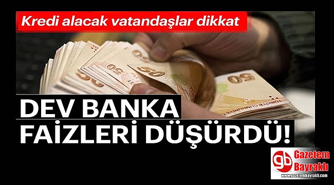 O Banka kredi faiz oranlarını düşürdü