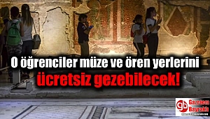 O öğrenciler müze ve ören yerlerini ücretsiz gezebilecek