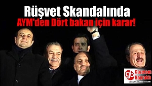 Rüşvet Skandalında AYM'den Dört bakan için karar