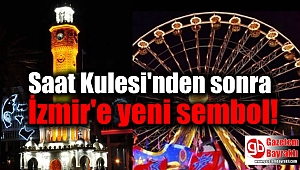 Saat Kulesi'nden sonra İzmir'e yeni sembol