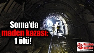  Soma'da maden kazası: 1 ölü