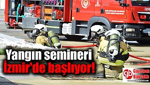 Yangın semineri İzmir'de başlıyor