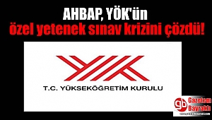 AHBAP, YÖK'ün özel yetenek sınav krizini çözdü