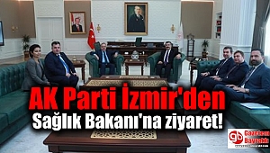  AK Parti İzmir'den Bakan Koca'ya ziyaret