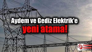 Aydem ve Gediz Elektrik'e yeni atama