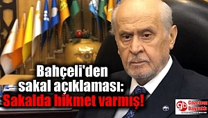 Bahçeli'den sakal açıklaması: Sakalda hikmet varmış