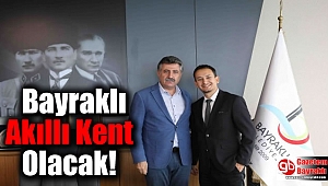 Bayraklı Akıllı Kent Olacak