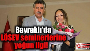 Bayraklı'da LÖSEV seminerlerine yoğun ilgi