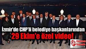 CHP’li belediye başkanlarından 29 Ekim'e özel video