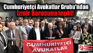 Cumhuriyetçi Avukatlar Grubu'ndan İzmir Barosuna tepki