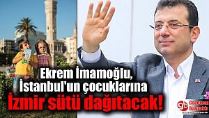 İmamoğlu İstanbul'un çocuklarına İzmir sütü dağıtacak