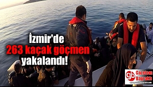 İzmir'de 263 kaçak göçmen yakalandı