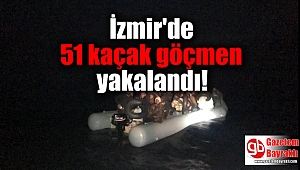 İzmir'de 51 kaçak göçmen yakalandı