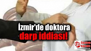 İzmir'de doktora darp iddiası