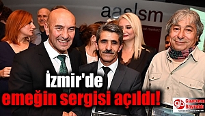 İzmir'de emeğin sergisi açıldı