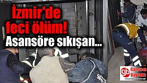 İzmir'de feci ölüm