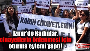 İzmir'de Kadınlar, cinayetlerin önlenmesi için oturma eylemi yaptı