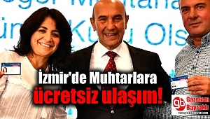 İzmir'de Muhtarlara ücretsiz ulaşım
