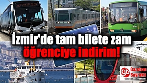 İzmir'de tam bilete zam öğrenciye indirim