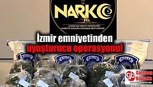 İzmir emniyetinden uyuşturucu operasyonu