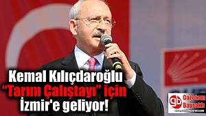 Kemal Kılıçdaroğlu Tarım Çalıştayı için İzmir'e geliyor