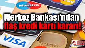 Merkez Bankası'ndan flaş kredi kartı kararı