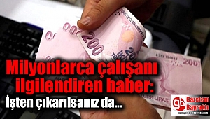 Milyonlarca çalışanı ilgilendiren haber