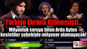 Milyonluk soruyu bilen Arda Ayten kesintiler sebebiyle milyoner olamayacak