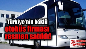 Türkiye'nin köklü otobüs firması resmen satıldı
