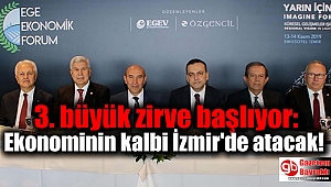 3. büyük zirve başlıyor: Ekonominin kalbi İzmir'de atacak