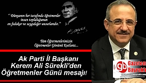 Ak Parti İl Başkanı Kerem Ali Sürekli'den Öğretmenler Günü mesajı 