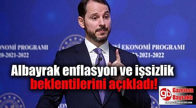Albayrak enflasyon ve işsizlik beklentilerini açıkladı
