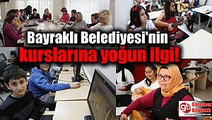 Bayraklı Belediyesi'nin kurslarına yoğun ilgi