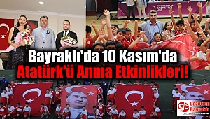 Bayraklı'da 10 Kasım'da Atatürk'ü Anma Etkinlikleri